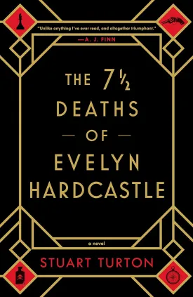 The 7 1/2 Deaths of Evelyn Hardcastle Hardcover  September 18, 2018