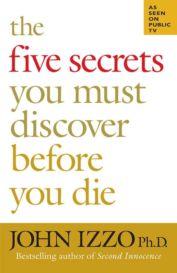 The Five Secrets You Must Discover Before You Die Paperback  November 22, 2007